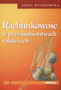 Rachunkowość w przedsiębiorstwach rolniczych