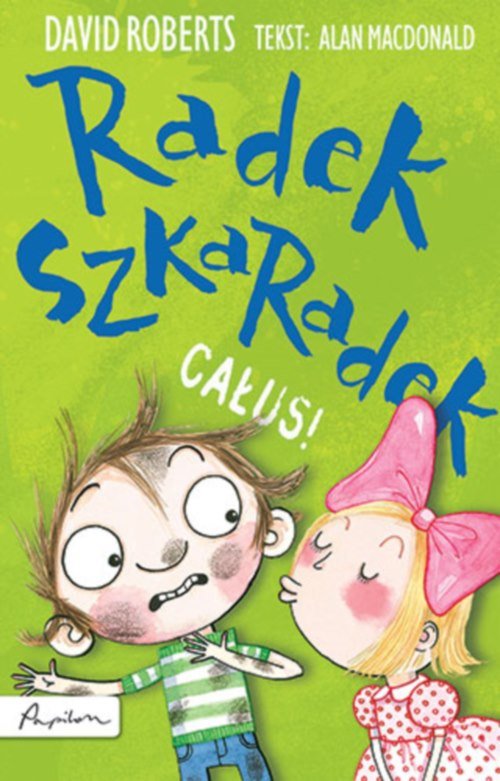 Radek Szkaradek. Całus!