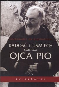Radość i uśmiech ojca Pio