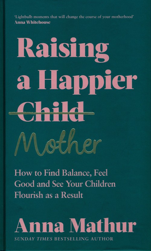 Raising A Happier Mother