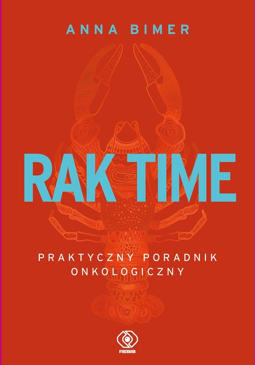 Rak time Praktyczny poradnik onkologiczny