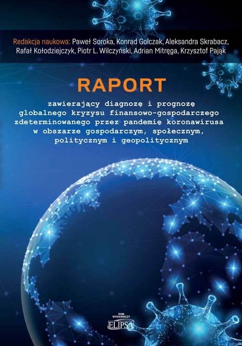 Raport zawierający diagnozę i prognozę globalnego kryzysu finansowo-gospodarczego zdeterminowanego p