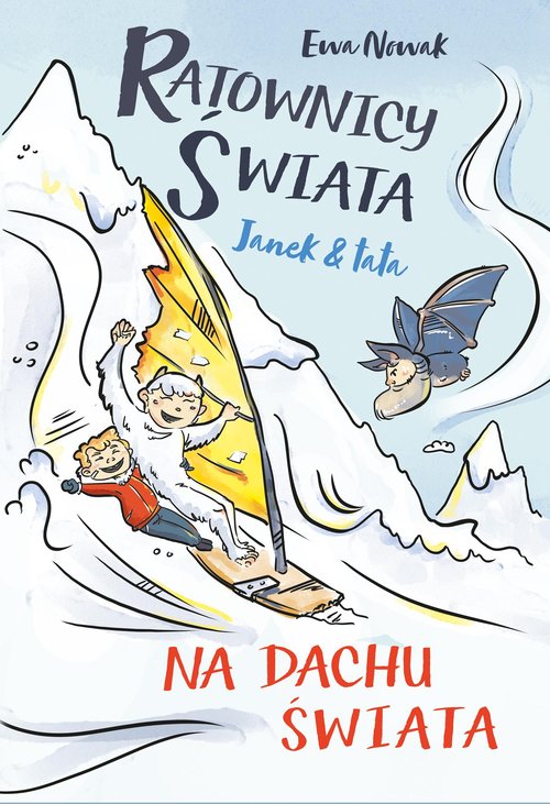 Ratownicy świata Janek i tata Na dachu świata