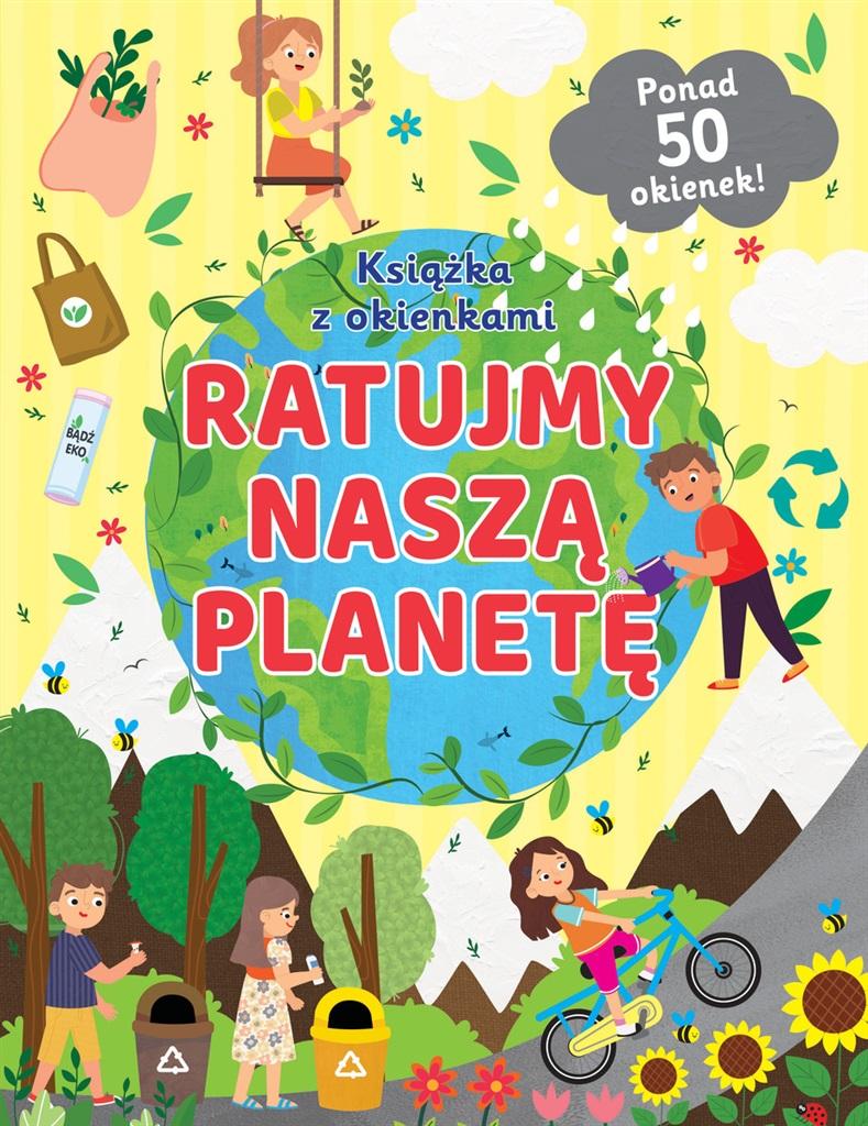 Ratujmy naszą planetę Książka z okienkami