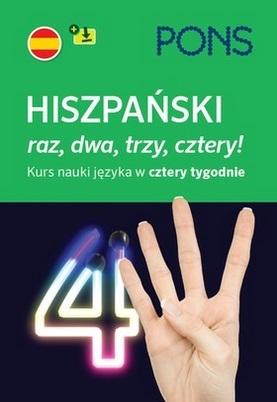 Raz, dwa, trzy, cztery - hiszpański w 4 tygodnie PONS z nagraniami mp3