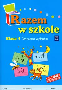 Razem w szkole 1 Ćwiczenia w pisaniu