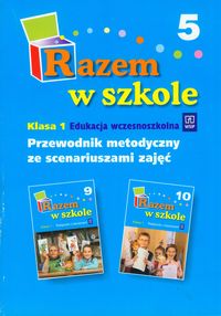 Razem w szkole 1 Część 5 Przewodnik metodyczny ze scenariuszami zajęć