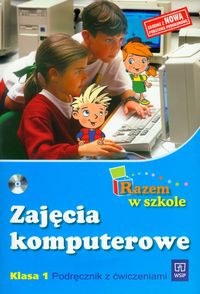 Razem w szkole 1 Podręcznik z płytą CD Zajęcia komputerowe