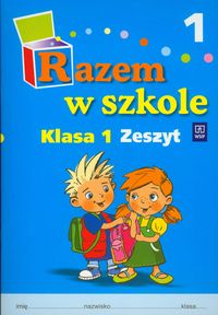 Razem w szkole 1 Zeszyt 1