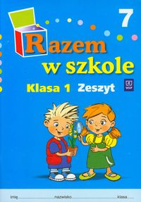 Razem w szkole 1 Zeszyt 7