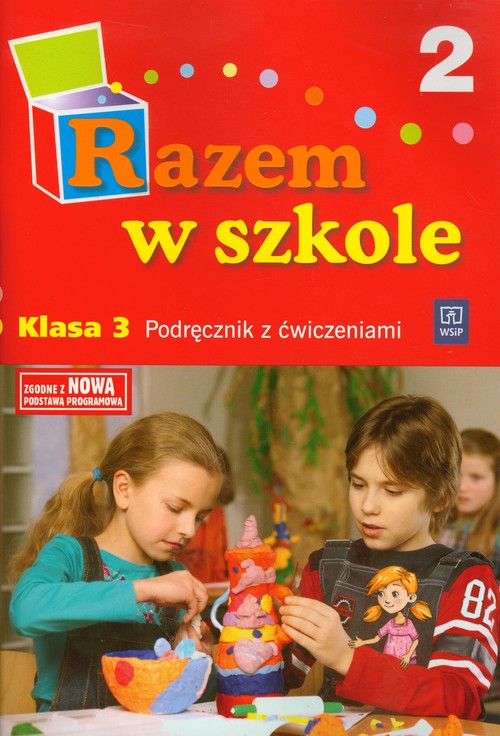 Razem w szkole 3 Podręcznik z ćwiczeniami część 2