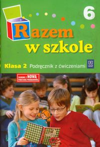 Razem w szkole - podręcznik z ćwiczeniami, część 6, klasa 2, szkoła podstawowa