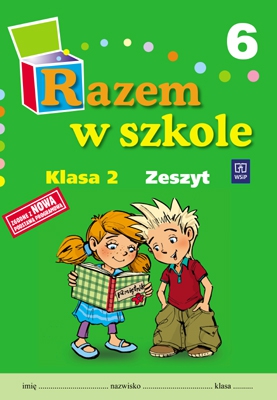 Razem w szkole SP KL 2. Ćwiczenia część 6