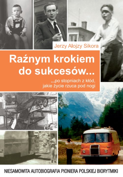Raźnym krokiem do sukcesów... po stopniach z kłód, jakie życie rzuca pod nogi