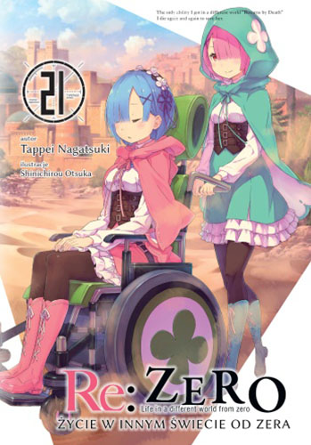 Re: Zero. Życie w innym świecie od zera. Light Novel. Tom 21