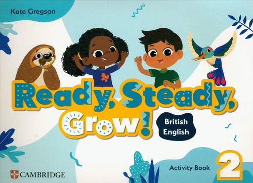 Ready, Steady, Grow! 2 Activity Book British English