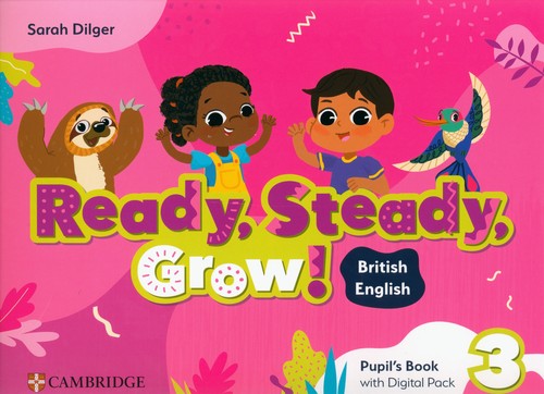 Ready, Steady, Grow! 3 Pupil's Book with Digital Pack British English