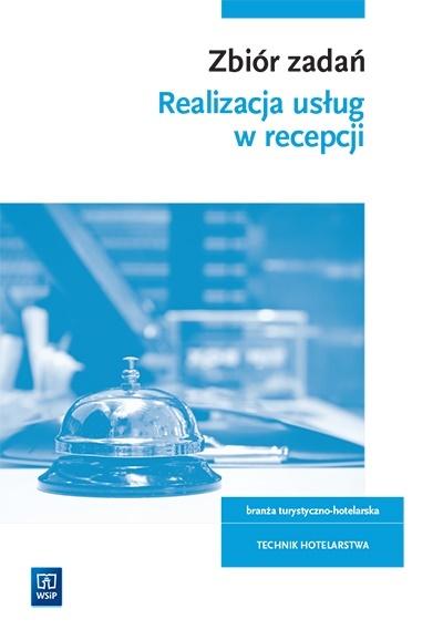 Realizacja usług w recepcji Zbiór zadań Kwalifikacja HGT.06