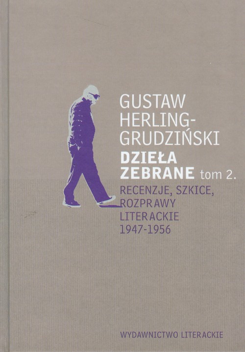 Recenzje, szkice, rozprawy literackie 1947-1956. Dzieła zebrane tom 2, część 1