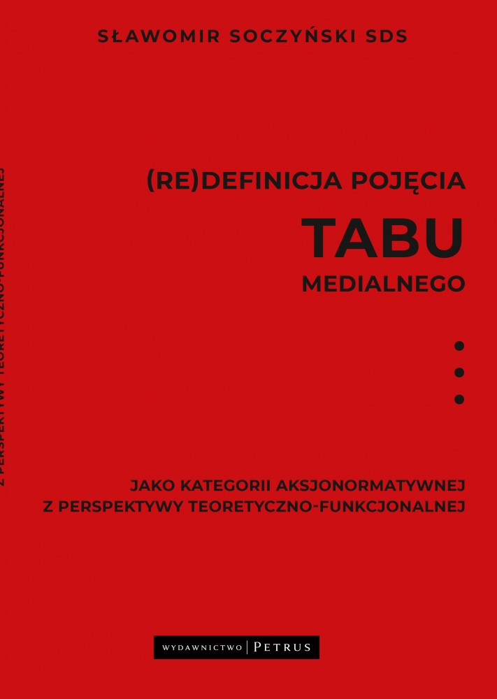 (Re)definicja pojęcia tabu medialnego jako kategorii aksjonormatywnej z perspektywy teoretyczno-funk