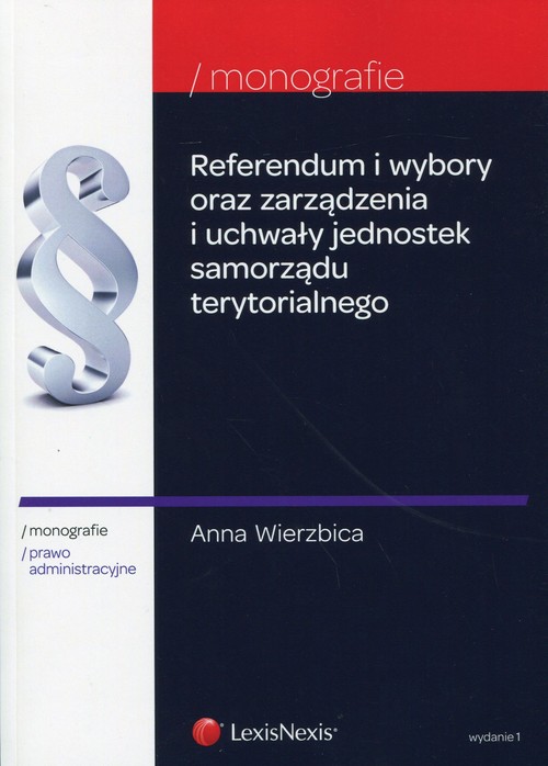 Referendum i wybory oraz zarządzenia i uchwały jednostek samorządu terytorialnego