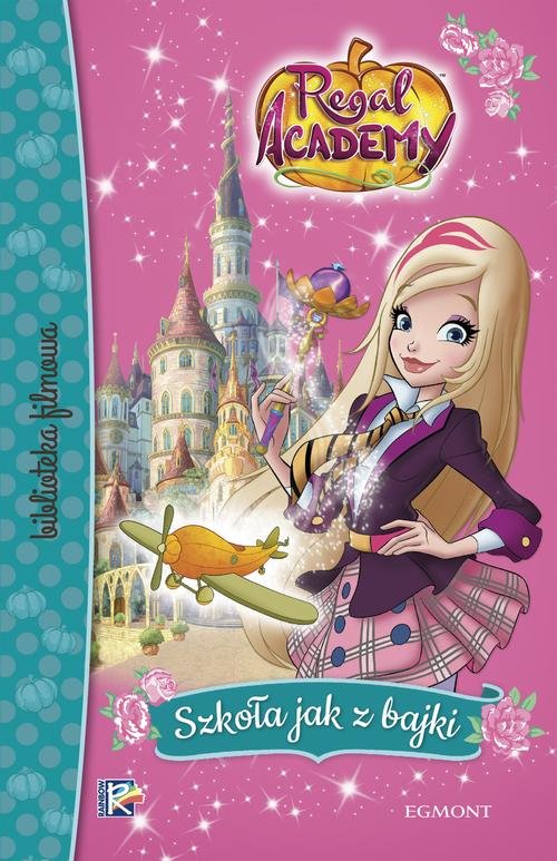 Regal Academy Szkoła jak z bajki