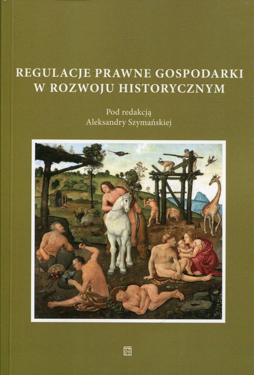 Regulacje prawne gospodarki w rozwoju historycznym