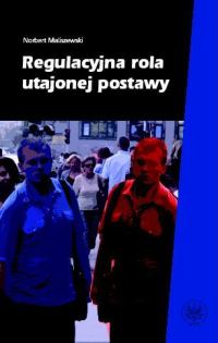 Regulacyjna rola utajonej postawy