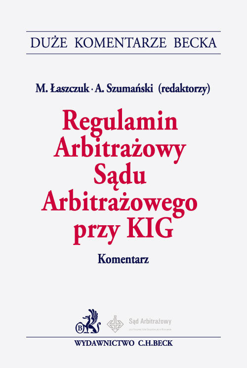 Regulamin Arbitrażowy Sądu Arbitrażowego przy KIG Komentarz