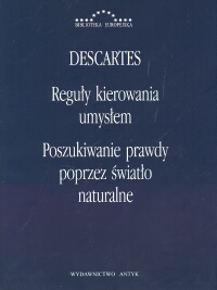 Reguły kierowania umysłem Poszukiwanie prawdy poprzez światło naturalne