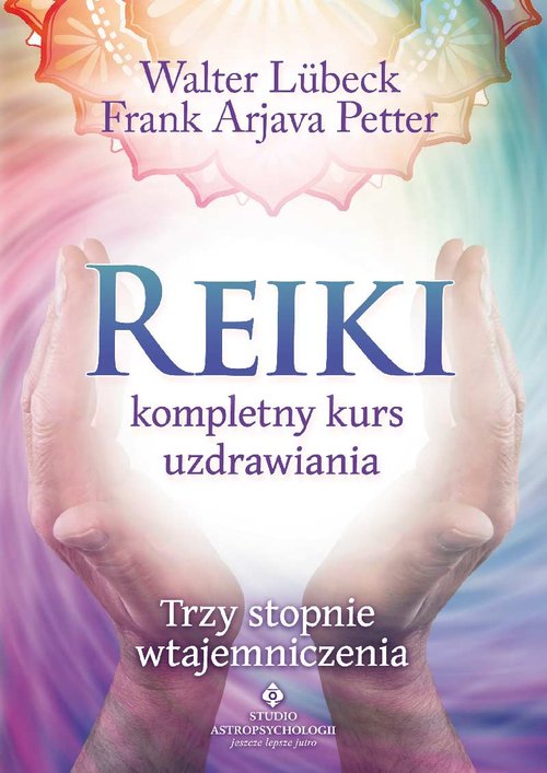 Reiki kompletny kurs uzdrawiania
