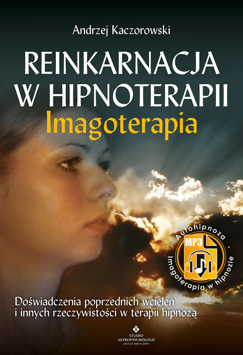 Reinkarnacja w hipnoterapii Imagoterapia
