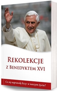 Rekolekcje z Benedyktem XVI