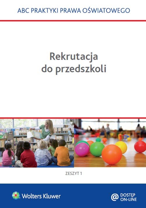 ABC Praktyki Prawa Oświatowego. Zeszyt 1. Rekrutacja do przedszkoli