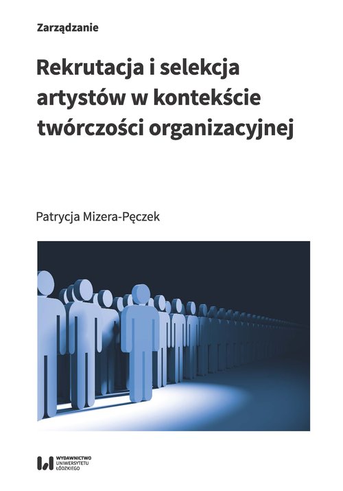 Rekrutacja i selekcja artystów w kontekście twórczości organizacyjnej