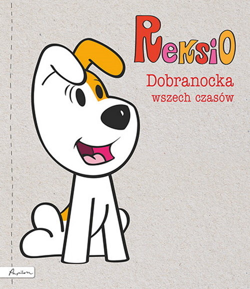Reksio. Dobranocka wszech czasów