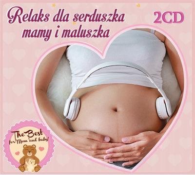 Relaks dla serduszka mamy i maluszka 2 CD