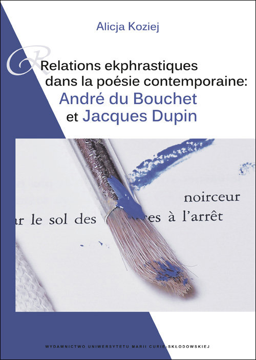 Relations ekphrastiques dans la poesie contemporaine: Relations ekphrastiques Andre du Bouchet et Ja