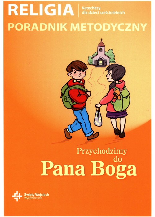 Religia 0 Poradnik metodyczny Przychodzimy do Pana Boga