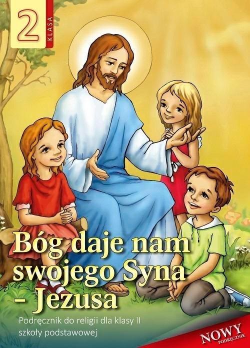 Religia 2 Bóg daje nam swojego Syna - Jezusa Podręcznik