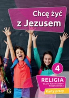 Religia 4 Chcę żyć z Jezusem Karty pracy