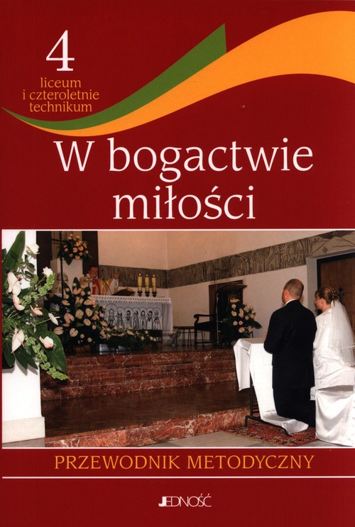Religia 4 W bogactwie miłości Przewodnik metodyczny