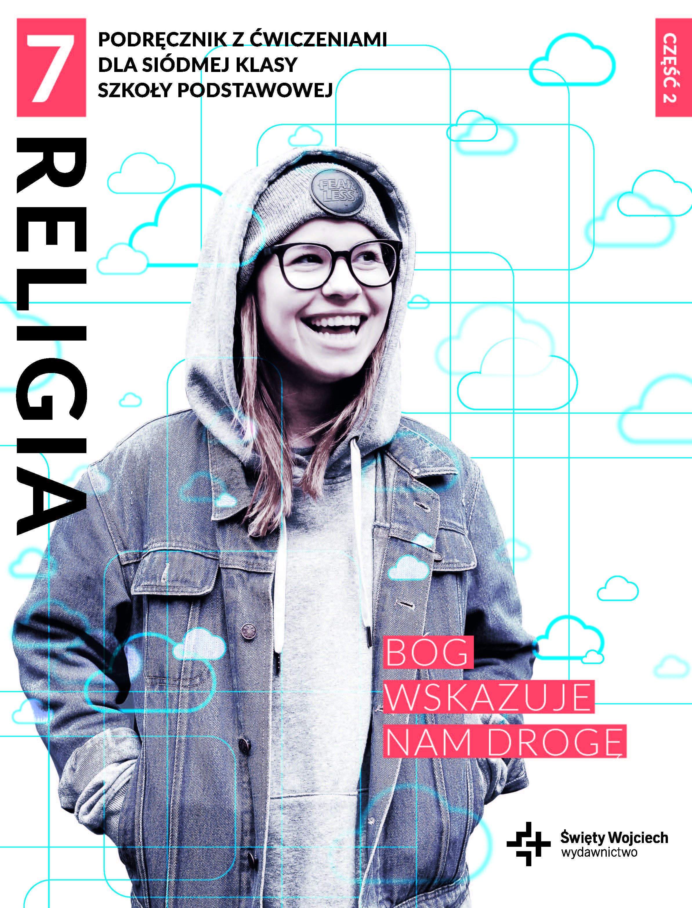 Religia 7 Bóg wskazuje nam drogę Podręcznik z ćwiczeniami Część 2