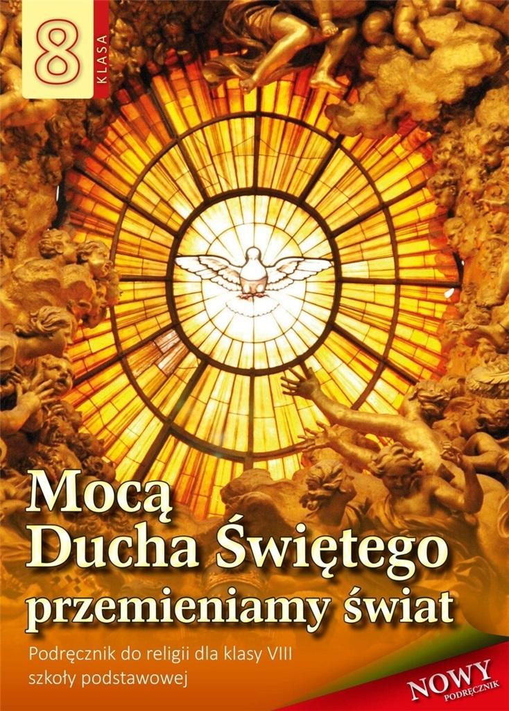 Religia 8 Mocą Ducha Świętego przemieniamy świat Podręcznik