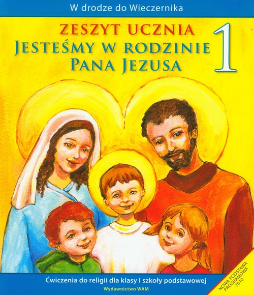 Religia. Jesteśmy w rodzinie Pana Jezusa. Klasa 1. Zeszyt ucznia - szkoła podstawowa