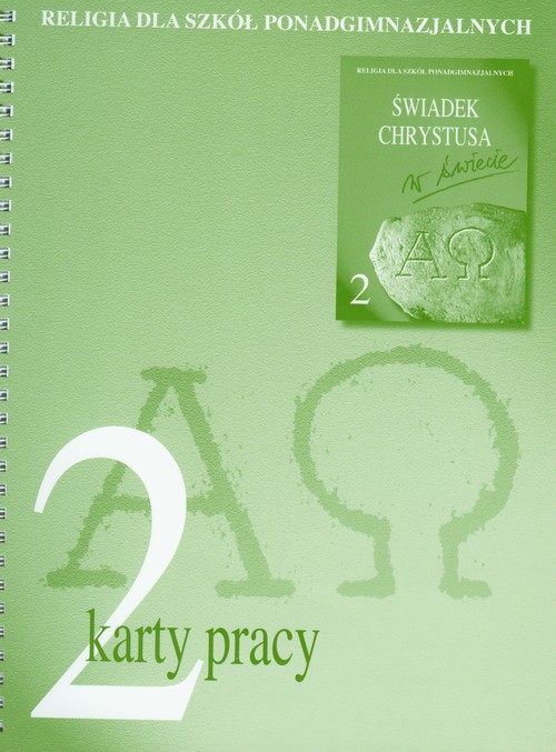 Religia. Świadek Chrystusa w świecie. Klasa 2. Karty pracy - szkoła ponadgimnazjalna