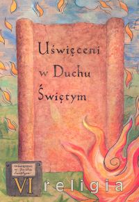 Religia. Uświęceni w Duchu Świętym. Klasa 6. Podręcznik - szkoła podstawowa