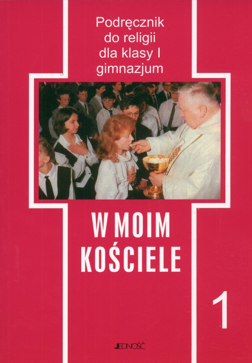 Religia. W moim kościele. Klasa 1. Podręcznik - gimnazjum