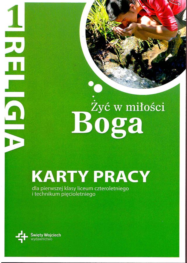 Religia żyć w miłości Boga karty pracy dla klasy 1 liceum po podstawówce