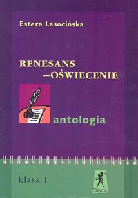 Renesans - oświecenie. Antologia